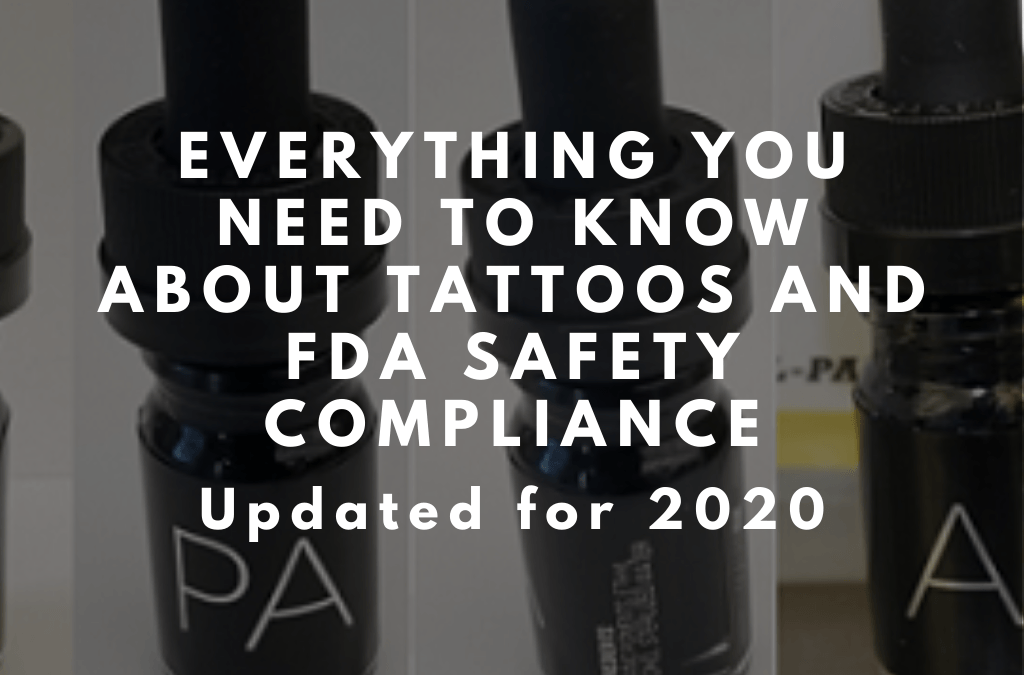 Everything You Need to Know About Tattoos and FDA Safety Compliance