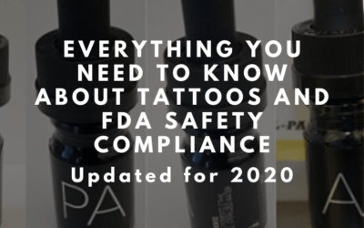 Everything You Need to Know About Tattoos and FDA Safety Compliance