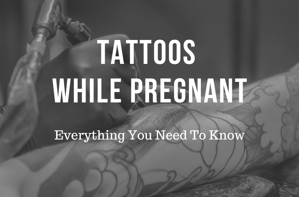 Tattoos While Pregnant