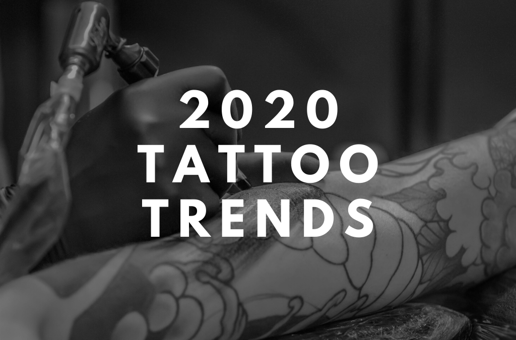 2020 Tattoo Trends